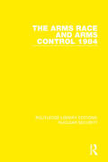  The Arms Race and Arms Control 1984 | Buch |  Sack Fachmedien