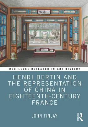 Finlay |  Henri Bertin and the Representation of China in Eighteenth-Century France | Buch |  Sack Fachmedien