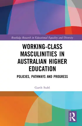 Stahl |  Working-Class Masculinities in Australian Higher Education | Buch |  Sack Fachmedien