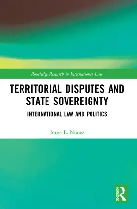 Núñez | Territorial Disputes and State Sovereignty | Buch | 978-0-367-51529-4 | sack.de