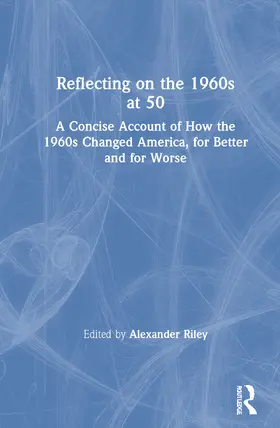 Riley |  Reflecting on the 1960s at 50 | Buch |  Sack Fachmedien