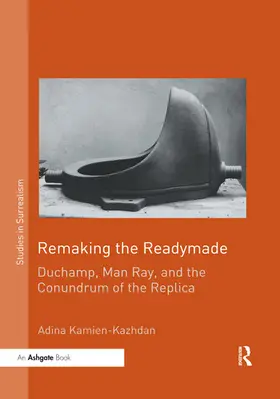 Kamien-Kazhdan |  Remaking the Readymade | Buch |  Sack Fachmedien