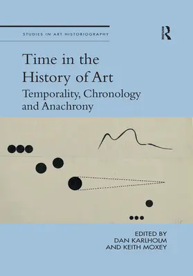 Karlholm / Moxey |  Time in the History of Art | Buch |  Sack Fachmedien