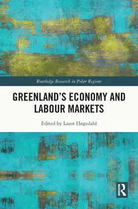 Høgedahl |  Greenland's Economy and Labour Markets | Buch |  Sack Fachmedien