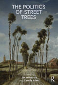 Allen / Woudstra |  The Politics of Street Trees | Buch |  Sack Fachmedien