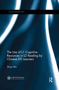 Wu |  The Use of L1 Cognitive Resources in L2 Reading by Chinese EFL Learners | Buch |  Sack Fachmedien