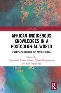 Yacob-Haliso / Nwogwugwu / Ntiwunka |  African Indigenous Knowledges in a Postcolonial World | Buch |  Sack Fachmedien