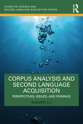 Lu |  Corpus Linguistics and Second Language Acquisition | Buch |  Sack Fachmedien