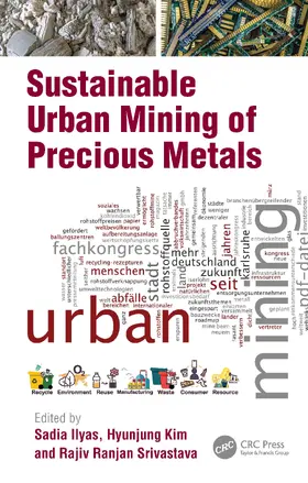 Kim / Ilyas / Srivastava |  Sustainable Urban Mining of Precious Metals | Buch |  Sack Fachmedien