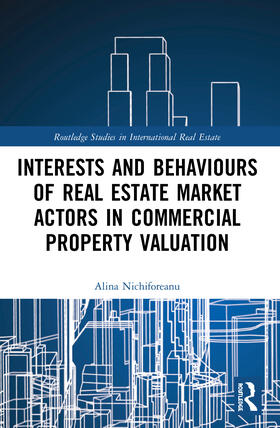 Nichiforeanu | Interests and Behaviours of Real Estate Market Actors in Commercial Property Valuation | Buch | 978-0-367-51759-5 | sack.de