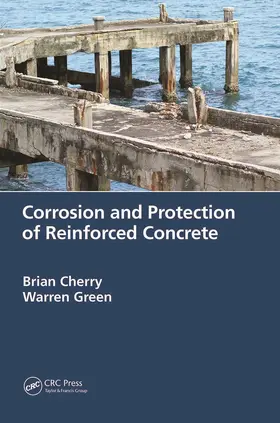 Cherry / Green | Corrosion and Protection of Reinforced Concrete | Buch | 978-0-367-51761-8 | www.sack.de
