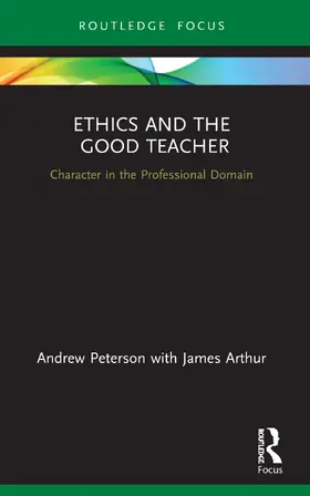 Peterson / Arthur | Ethics and the Good Teacher | Buch | 978-0-367-51792-2 | www.sack.de