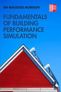 Beausoleil-Morrison |  Fundamentals of Building Performance Simulation | Buch |  Sack Fachmedien