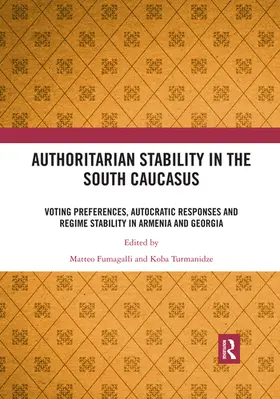 Fumagalli / Turmanidze |  Authoritarian Stability in the South Caucasus | Buch |  Sack Fachmedien