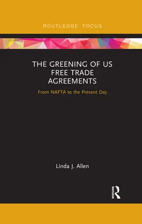 Allen |  The Greening of US Free Trade Agreements | Buch |  Sack Fachmedien