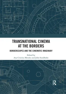 Mendes / Sundholm |  Transnational Cinema at the Borders | Buch |  Sack Fachmedien
