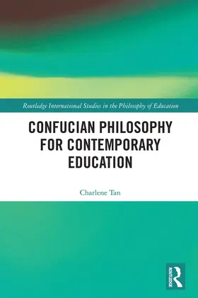 Tan |  Confucian Philosophy for Contemporary Education | Buch |  Sack Fachmedien