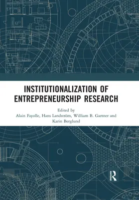Fayolle / Gartner / Berglund |  Institutionalization of Entrepreneurship Research | Buch |  Sack Fachmedien