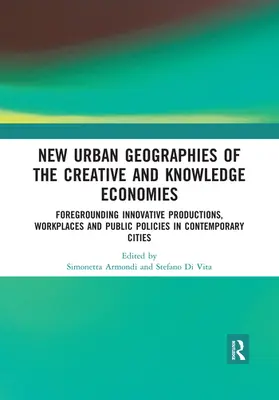 Armondi / Di Vita |  New Urban Geographies of the Creative and Knowledge Economies | Buch |  Sack Fachmedien