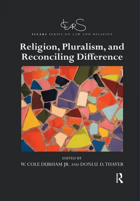Thayer / Durham, Jr. / Durham |  Religion, Pluralism, and Reconciling Difference | Buch |  Sack Fachmedien