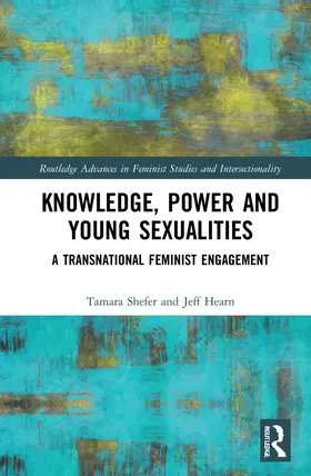 Shefer / Hearn |  Knowledge, Power and Young Sexualities | Buch |  Sack Fachmedien