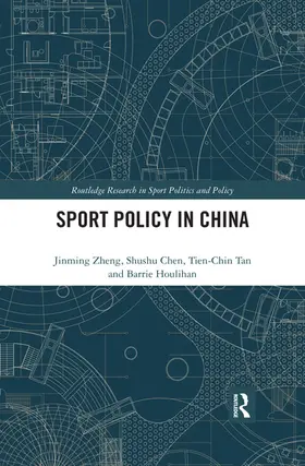 Houlihan / Zheng / Chen |  Sport Policy in China | Buch |  Sack Fachmedien