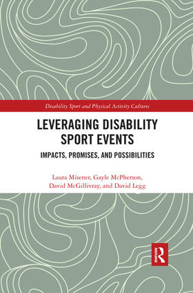 Misener / McPherson / McGillivray | Leveraging Disability Sport Events | Buch | 978-0-367-52026-7 | sack.de