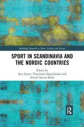 Green / Sigurjónsson / Skille |  Sport in Scandinavia and the Nordic Countries | Buch |  Sack Fachmedien