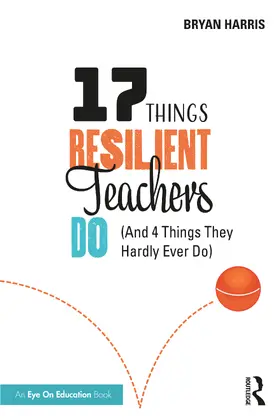Harris |  17 Things Resilient Teachers Do | Buch |  Sack Fachmedien