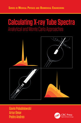 Poludniowski / Omar / Andreo |  Calculating X-ray Tube Spectra | Buch |  Sack Fachmedien