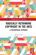 Young |  Radically Rethinking Copyright in the Arts | Buch |  Sack Fachmedien