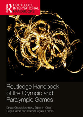 Chatziefstathiou / García / Séguin |  Routledge Handbook of the Olympic and Paralympic Games | Buch |  Sack Fachmedien