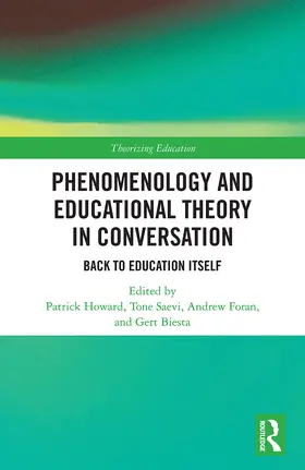 Howard / Saevi / Foran |  Phenomenology and Educational Theory in Conversation | Buch |  Sack Fachmedien
