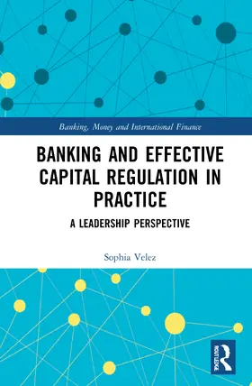 Velez |  Banking and Effective Capital Regulation in Practice | Buch |  Sack Fachmedien