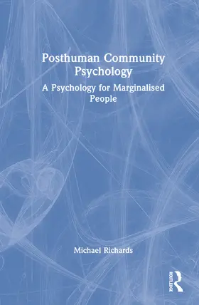 Richards |  Posthuman Community Psychology | Buch |  Sack Fachmedien