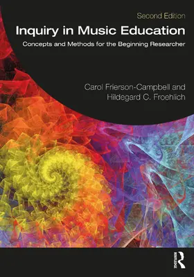 Frierson-Campbell / Froehlich | Inquiry in Music Education | Buch | 978-0-367-52393-0 | www.sack.de