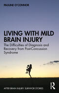 O'Connor |  Living with Mild Brain Injury | Buch |  Sack Fachmedien
