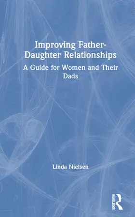 Nielsen | Improving Father-Daughter Relationships | Buch | 978-0-367-52428-9 | www.sack.de