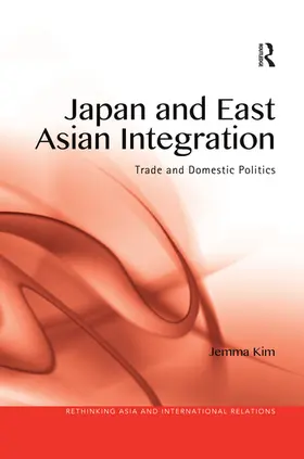 Kim |  Japan and East Asian Integration | Buch |  Sack Fachmedien