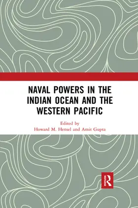 Hensel / Gupta |  Naval Powers in the Indian Ocean and the Western Pacific | Buch |  Sack Fachmedien