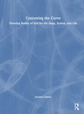 Galioto |  Costuming the Curve | Buch |  Sack Fachmedien