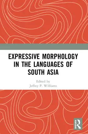 Williams | Expressive Morphology in the Languages of South Asia | Buch | 978-0-367-52505-7 | www.sack.de