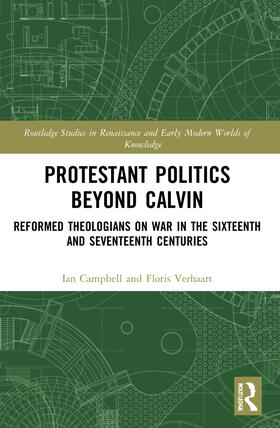 Campbell / Verhaart |  Protestant Politics Beyond Calvin | Buch |  Sack Fachmedien