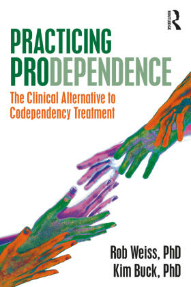 Weiss / Buck | Practicing Prodependence | Buch | 978-0-367-52780-8 | www.sack.de