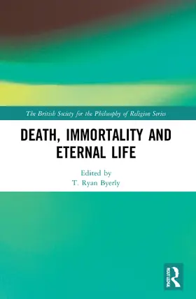 Byerly |  Death, Immortality, and Eternal Life | Buch |  Sack Fachmedien