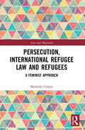 Crepin / Crépin |  Persecution, International Refugee Law and Refugees | Buch |  Sack Fachmedien