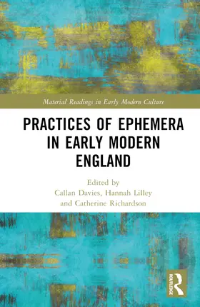 Davies / Richardson / Lilley |  Practices of Ephemera in Early Modern England | Buch |  Sack Fachmedien