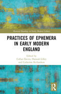Davies / Richardson / Lilley |  Practices of Ephemera in Early Modern England | Buch |  Sack Fachmedien