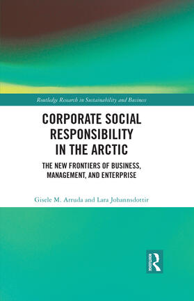 Arruda / Johannsdottir | Corporate Social Responsibility in the Arctic | Buch | 978-0-367-52918-5 | sack.de