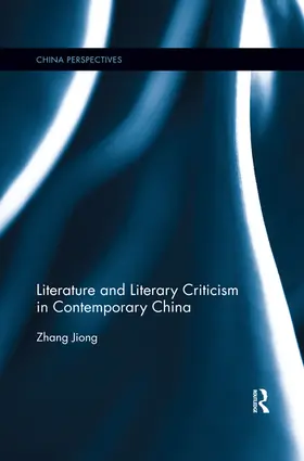 Jiong |  Literature and Literary Criticism in Contemporary China | Buch |  Sack Fachmedien